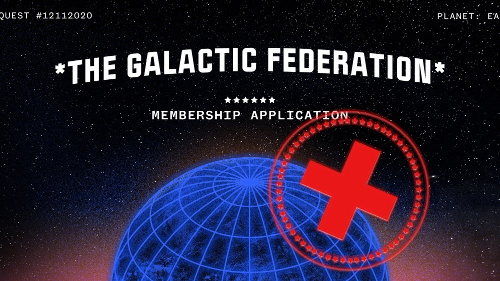 Image: A red stamp with a cross over an image of earth in space. Small text at the top reads,"request #12112020, PLANET: EARTH". Text above the earth reads,"Galactic Federation, Membership Application".