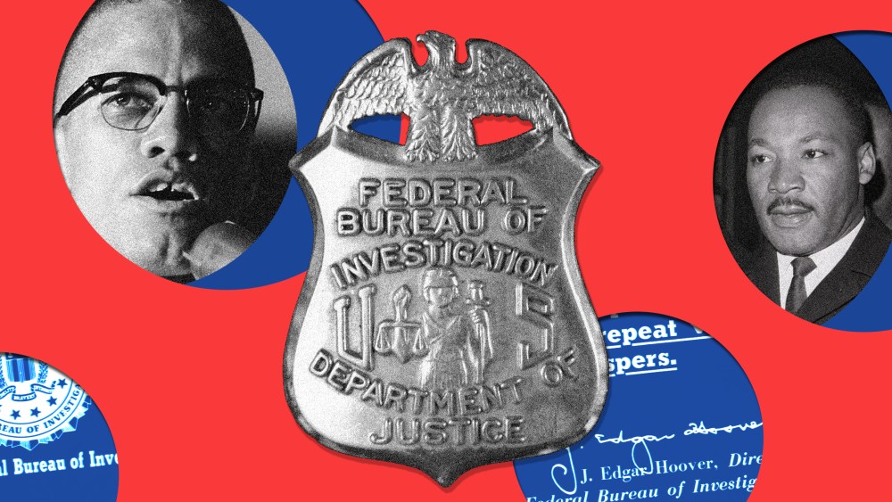 Photo illustration: An FBI special agent badge with red circles over and below it that show images of Malcolm X, part of an FBI poster with Edgar J. Hoover's signature and Martin Luther King Jr.