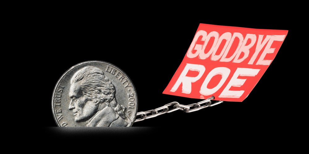 Photo illustration: A nickel chaining down a paper that reads,"Goodbye Roe".