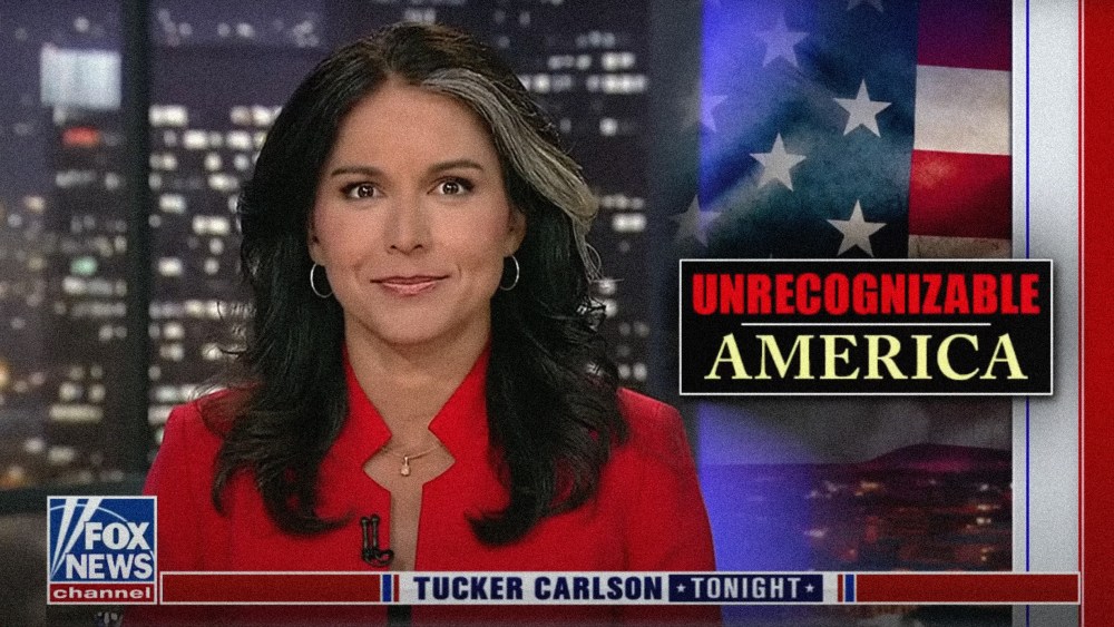 Image: Still showing Tulsi Gabbard hosting a Fox News show. The text on screen reads,"Unrecognizable America".