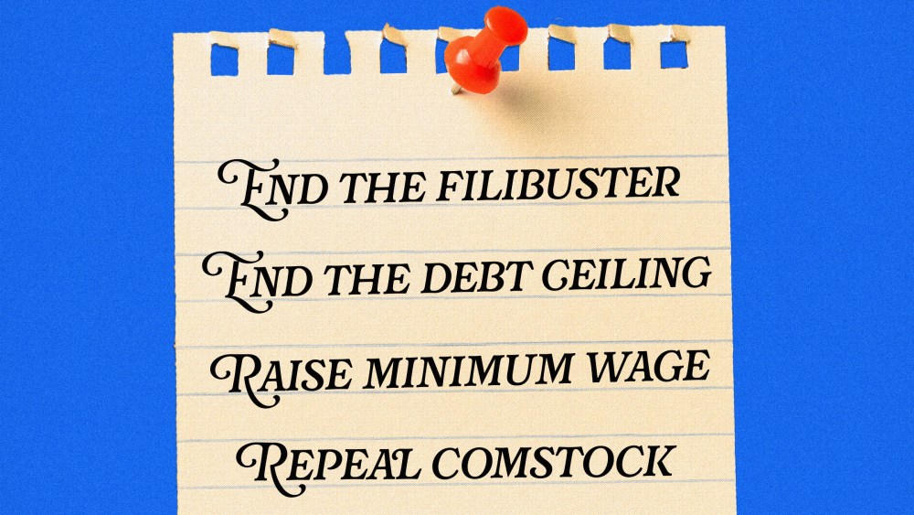 Photo illustration of notepad paper that reads: End the filibuster, End the debt ceiling, Raise minimum wage, Repeal Comstock, Protect civil servants