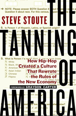 An excerpt from Steve Stoute's book "The Tanning of America"