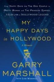An excerpt from Garry Marshall's memoir "My Happy Days in Hollywood"