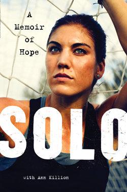 An excerpt from Hope Solo's "A Memoir of Hope"