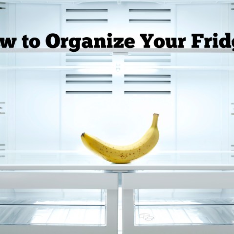 How to Organize Your Fridge