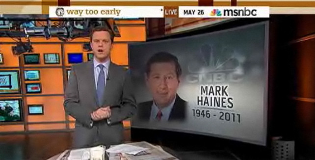 Willie Geist remembers CNBC's Mark Haines on the May 26, 2011 episode of "Way Too Early".