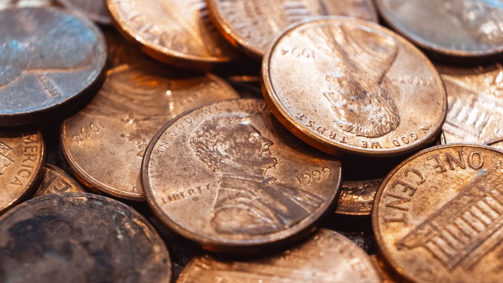 Pennies.