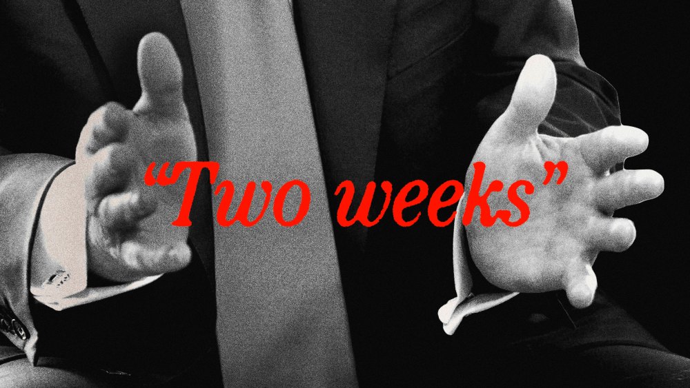 Photoillustration of Donald Trump gesturing with the words "two weeks" overlaid.